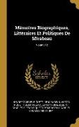 Mémoires Biographiques, Littéraires Et Politiques De Mirabeau, Volume 12