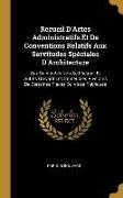 Recueil D'Actes Administratifs Et De Conventions Relatifs Aux Servitudes Spéciales D'Architecture: Aux Servitudes Non-Aedificandi Et Autres Grevant Le