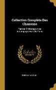 Collection Complète Des Chansons: Paroles Et Musique Avec Accompagnement De Piano