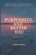 Purposeful And Better You