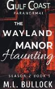 The Wayland Manor Haunting