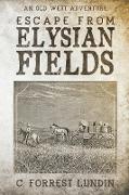 Escape From Elysian Fields