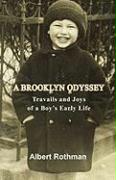 A Brooklyn Odyssey: Travails and Joys of a Boy's Early Life
