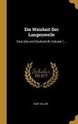 Die Weisheit Der Langenweile: Eine Zeit-Und Streitschrift, Volume 1