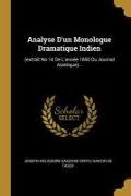 Analyse d'Un Monologue Dramatique Indien: (extrait No 14 de l'Année 1850 Du Journal Asiatique)