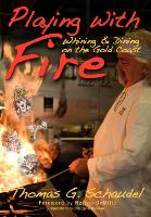 Playing with Fire: Whining & Dining on the Gold Coast