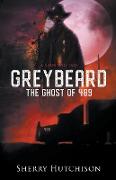 Greybeard, The Ghost of 489
