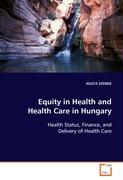 Equity in Health and Health Care in Hungary