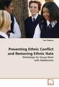 Preventing Ethnic Conflict and Removing Ethnic Hate