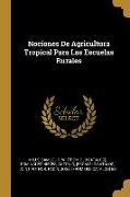 Nociones De Agricultura Tropical Para Las Escuelas Rurales