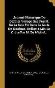 Journal Historique Du Dernier Voyage Que Feu M. de la Sale Fit Dans Le Golfe de Mexique, Redigé & MIS En Ordre Par M. de Michel