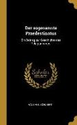 Der Sogenannte Praedestinatus: Ein Beitrag Zur Geschichte Des Pelagianismus