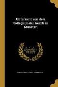 Unterricht Von Dem Collegium Der Aerzte in Münster