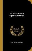 Der Tabacks- Und Cigarrenfabricant