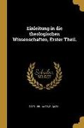 Einleitung in Die Theologischen Wissenschaften, Erster Theil