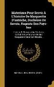 Materiaux Pour Servir À l'Histoire de Marguerite d'Autriche, Duchesse de Savoie, Regente Des Pays-Bas: Histoire Et Topographie Des Lieux Qu'habita La