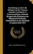 Ein Beitrag Zu 1813, Die Belagerung Der Festung Spandau Und Damit in Zusammenhang Stehende Kriegerische Ereignisse Im Königreich Preussen, Vornehmlich