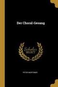 Der Choral-Gesang