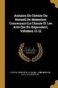 Annales De Chimie Ou Recueil De Mémoires Concernant La Chimie Et Les Arts Qui En Dépendent, Volumes 11-12