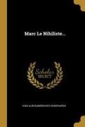 Marc Le Nihiliste