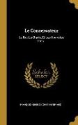 Le Conservateur: Le Roi, La Charte, Et Les Honnêtes Gens