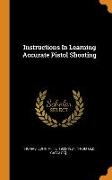 Instructions In Learning Accurate Pistol Shooting