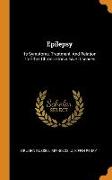 Epilepsy: Its Symptoms, Treatment, And Relation To Other Chronic Convulsive Diseases