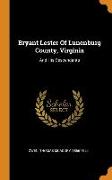Bryant Lester Of Lunenburg County, Virginia: And His Descendants