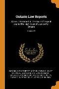 Ontario Law Reports: Cases Determined In The Court Of Appeal And In The High Court Of Justice For Ontario, Volume 3