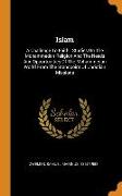 Islam: A Challenge To Faith: Studies On The Mohammedan Religion And The Needs And Opportunities Of The Mohammedan World From