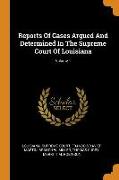 Reports of Cases Argued and Determined in the Supreme Court of Louisiana, Volume 1