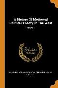 A History of Mediæval Political Theory in the West, Volume 1