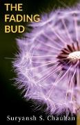 The Fading Bud