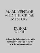 Mark Vendor and the crime mystery