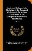 Historical Data and Life Sketches of the Deceased Ministers of the Indiana Conference of the Evangelical Association, 1835 to 1915, Volume 1