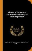 History of the Amana Society or Community of True Inspiration