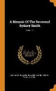 A Memoir of the Reverend Sydney Smith, Volume 1