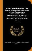 Hinds' Precedents of the House of Representatives of the United States: Including References to Provisions of the Constitution, the Laws, and Decision