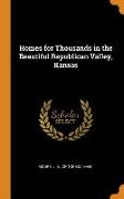 Homes for Thousands in the Beautiful Republican Valley, Kansas