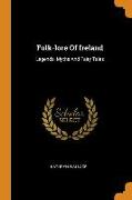 Folk-Lore of Ireland: Legends, Myths and Fairy Tales