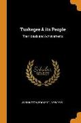 Tuskegee & Its People: Their Ideals and Achievements