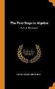 The First Steps in Algebra: By G. A. Wentworth
