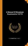 A Manual Of Musalman Numismatics Vol VII