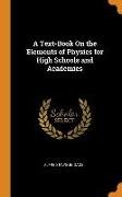 A Text-Book on the Elements of Physics for High Schools and Academies