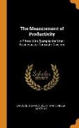 The Measurement of Productivity: A Primer With Examples for Small Businesses or Corporate Divisions