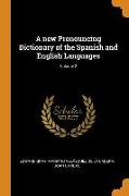 A New Pronouncing Dictionary of the Spanish and English Languages, Volume 2