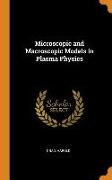 Microscopic and Macroscopic Models in Plasma Physics