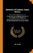 Memoirs of Captain James Wilson: Containing an Account of His Enterprises and Sufferings in India, His Conversion to Christianity, His Missionary Voya