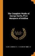 The Complete Works of George Savile, First Marquess of Halifax