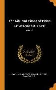 The Life and Times of Titian: With Some Account of His Family, Volume 1